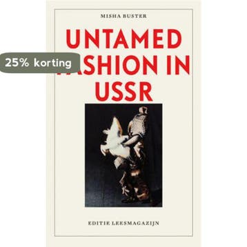 Untamed fashion in USSR 9789491717031 Misha Buster, Verzenden, Gelezen, Misha Buster