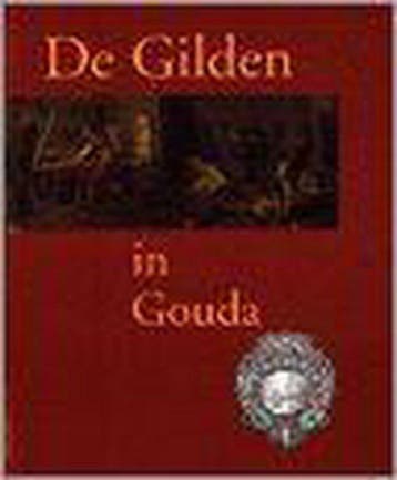 De Gilden in Gouda - De Gilden in Gouda, Boeken, Ophalen of Verzenden, Nieuw