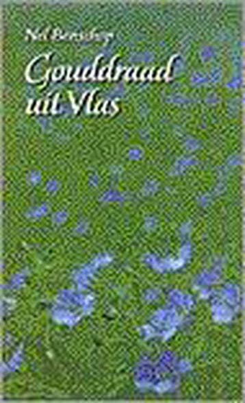 Gouddraad uit vlas - BENSCHOP 9789024265114, Verzenden, Gelezen, BENSCHOP