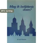 Mag ik belijdenis doen 9789071272134 W. van Vlastuin, Verzenden, Gelezen, W. van Vlastuin