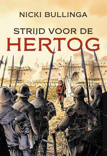 Strijd voor de hertog 9789401917438 Nicki Bullinga, Verzenden, Gelezen, Nicki Bullinga