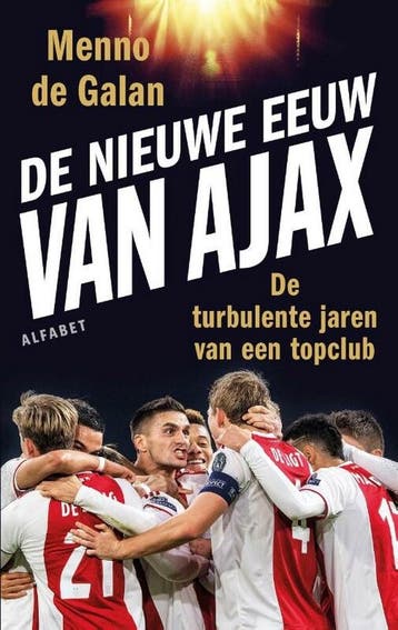 De nieuwe eeuw van Ajax - Menno de Galan 9789021342009, Verzenden, Gelezen, Menno de Galan