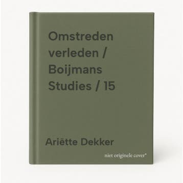 Omstreden verleden / Boijmans Studies / 15 - Ariëtte Dekker, Verzenden, Zo goed als nieuw, Ariëtte Dekker