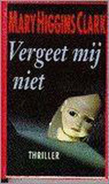 VERGEET MIJ NIET 9789024511457 Mary Higgins Clark, Verzenden, Gelezen, Mary Higgins Clark