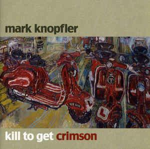 cd - Mark Knopfler - Kill To Get Crimson, Verzenden, Zo goed als nieuw