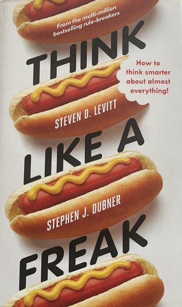 Think Like A Freak - Steven D Levitt & Stephen J Dubner, Verzenden, Gelezen, Steven D Levitt & Stephen J Dubner