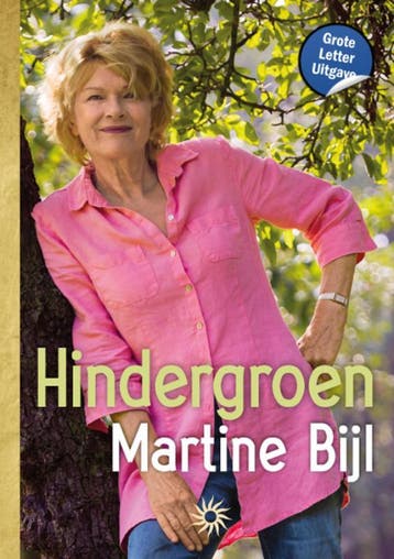 Hindergroen / Gouden Grote Letter Boeken 9789036438667, Boeken, Romans, Verzenden, Gelezen, Martine Bijl