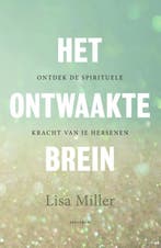 Het ontwaakte brein 9789000367382 Lisa Miller, Verzenden, Gelezen, Lisa Miller