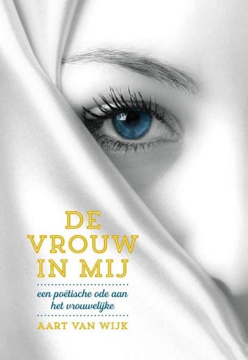 De vrouw in mij - Aart van Wijk 9789492066145, Verzenden, Zo goed als nieuw, Aart van Wijk