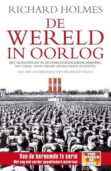 De wereld in oorlog 9789022549476 Richard Holmes, Boeken, Verzenden, Zo goed als nieuw, Richard Holmes