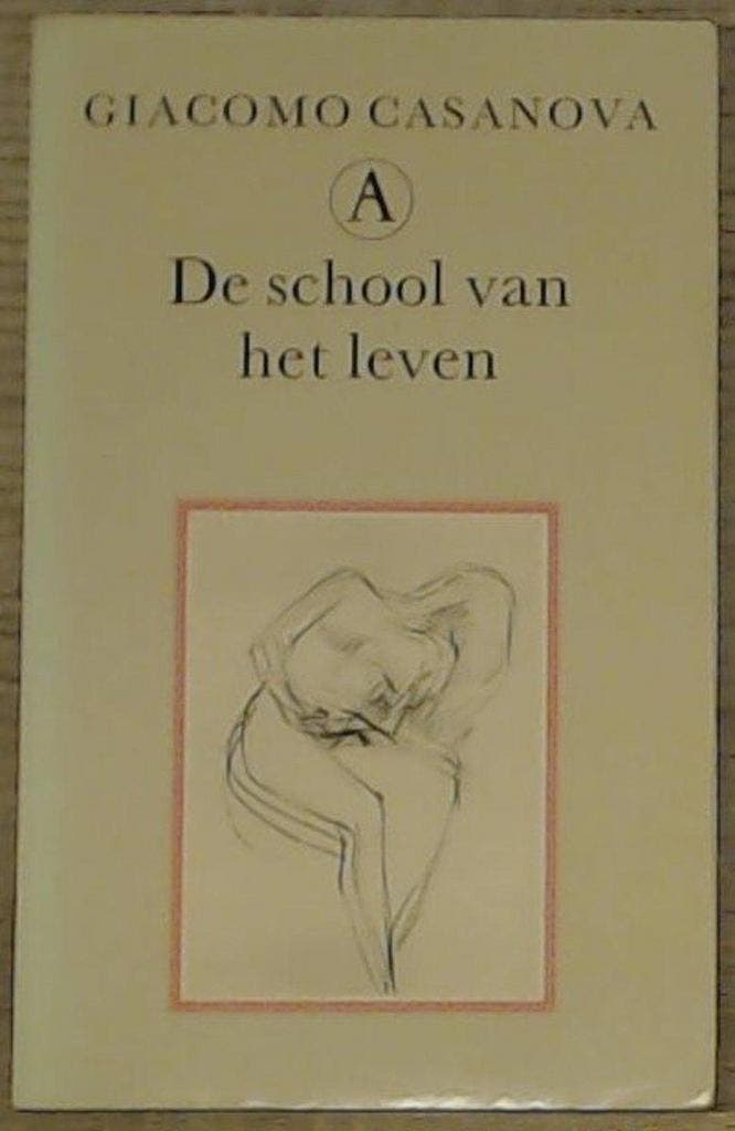 SCHOOL VAN HET LEVEN (CASANOVA 1) GEB - G. Casanova, Boeken, Romans, Gelezen, Verzenden