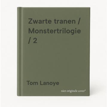 Zwarte tranen / Monstertrilogie / 2 - Tom Lanoye, Verzenden, Gelezen, Tom Lanoye