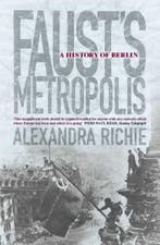 Faust’s Metropolis | 9780006376880 | Alexandra Richie, Boeken, Zo goed als nieuw, Alexandra Richie