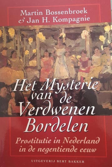MYSTERIE VAN DE VERDWENEN BORDELEN - J.H. Kompagnie, Verzenden, Gelezen, J.H. Kompagnie