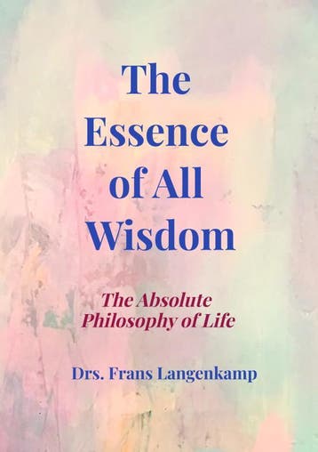 The Essence Of All Wisdom | Drs. Frans Langenkamp | Nieuw, Ophalen of Verzenden, Nieuw, Drs. Frans Langenkamp