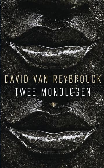 Twee monologen - David Van Reybrouck 9789023464297, Verzenden, Zo goed als nieuw, David Van Reybrouck