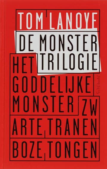 De monstertrilogie - Tom Lanoye 9789044610413, Verzenden, Gelezen, Tom Lanoye