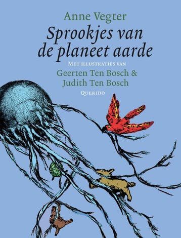 Sprookjes Van De Planeet Aarde - Anne Vegter 9789045102863, Boeken, Verzenden, Zo goed als nieuw, Anne Vegter