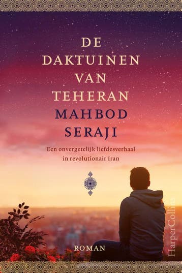 De daktuinen van Teheran 9789402706437 Mahbod Seraji, Boeken, Verzenden, Gelezen, Mahbod Seraji