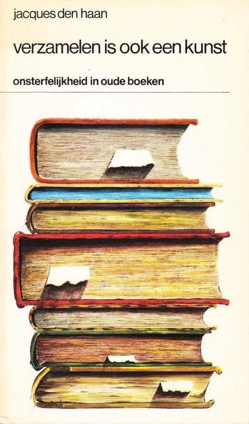 Verzamelen is ook een kunst - Jacques den Haan 9789060480014, Verzenden, Gelezen, Jacques den Haan