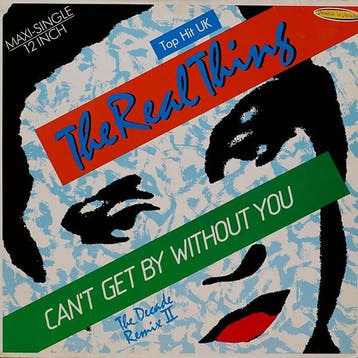 The Real Thing - Cant Get By Without You (The Decade Remix, Ophalen of Verzenden, Gebruikt