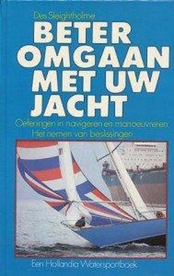 Beter omgaan met uw jacht - Sleightholme 9789060453674, Verzenden, Gelezen, Sleightholme