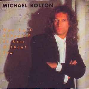 3 inch cds - Michael Bolton - How Am I Supposed To Live W..., Verzenden, Zo goed als nieuw, Rock en Metal