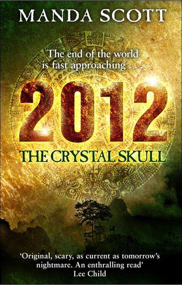 2012: the Crystal Skull - Manda Scott 9780857500823, Verzenden, Gelezen, Manda Scott