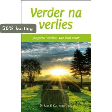 Verder na verlies - Joke Korteweg 9789043500531, Boeken, Godsdienst en Theologie, Verzenden, Zo goed als nieuw, Joke Korteweg