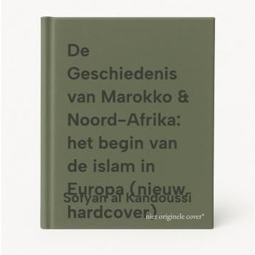 De Geschiedenis van Marokko & Noord-Afrika: het begin van de, Verzenden, Gelezen, Sofyan al Kandoussi