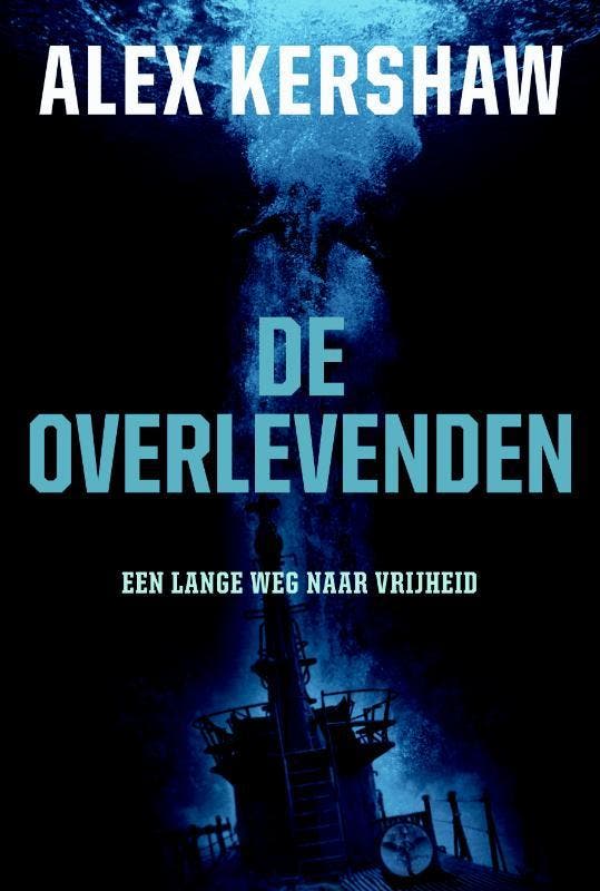 De overlevenden 9789045309040 A. Kershaw, Boeken, Oorlog en Militair, Gelezen, Verzenden