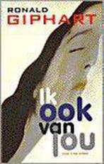Ik ook van jou 9789038826899 Ronald Giphart, Verzenden, Gelezen, Ronald Giphart