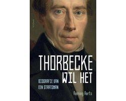 Boek Thorbecke wil het 9789035144798, Boeken, Verzenden, Zo goed als nieuw