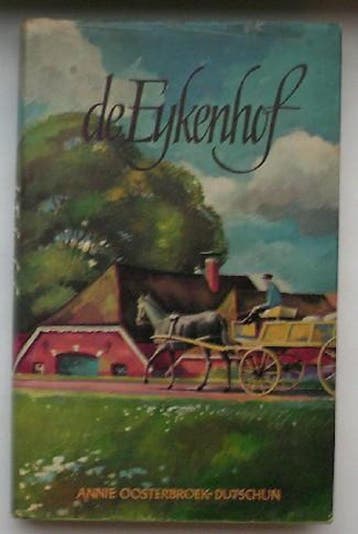 Eykenhof - Annie Oosterbroek-Dutschun 9789024254125, Verzenden, Gelezen, Annie Oosterbroek-Dutschun