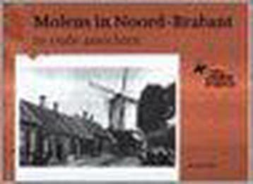 Molens in Noord-Brabant in oude ansichten / In oude, Boeken, Verzenden, Gelezen, H.A. Visser