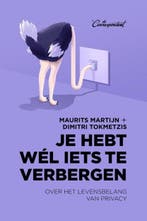 Je hebt wél iets te verbergen | 9789082520323 | Maurits, Zo goed als nieuw, Maurits Martijn ; Dimitri Tokmetzis