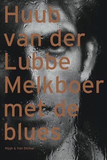Melkboer met de blues | 9789038845487 | H. van der Lubbe, Ophalen of Verzenden, Zo goed als nieuw, H. van der Lubbe
