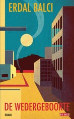 De Wedergeboorte | Erdal Balci, Ophalen of Verzenden, Nieuw, Erdal Balci