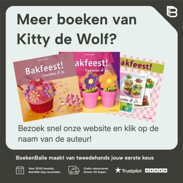 Bakfeest! Taarten en Zo - Kitty de Wolf 9789043915472, Boeken, Kookboeken, Verzenden, Gelezen, Kitty de Wolf