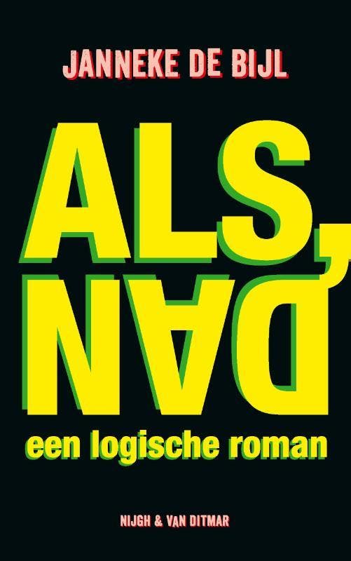 Als, dan - Janneke de Bijl 9789038813134, Boeken, Literatuur, Zo goed als nieuw, Verzenden