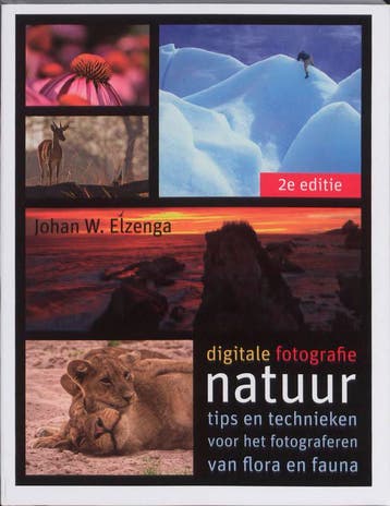 Digitale fotografie: Natuur, 2e editie - Johan Elzenga, Verzenden, Gelezen, Johan Elzenga