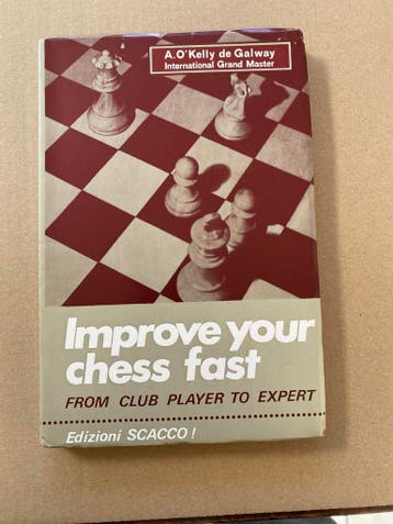 A. OKelly de Galway - Improve your Chess Fast, Ophalen of Verzenden, Gelezen, Denksport