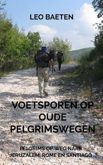 Voetsporen Op Oude Pelgrimswegen | Leo Baeten | Nieuw, Ophalen of Verzenden, Nieuw, Leo Baeten