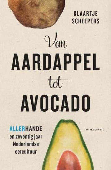 Van aardappel tot avocado | 9789045041728 | Klaartje, Ophalen of Verzenden, Zo goed als nieuw, Klaartje Scheepers