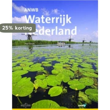 ANWB Waterrijk Nederland - Paul Vreuls 9789018022716, Verzenden, Zo goed als nieuw, Paul Vreuls