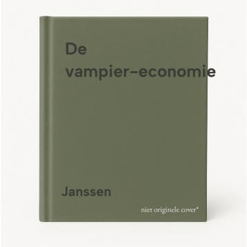 De vampier-economie - Janssen 9789025465452, Verzenden, Gelezen, Janssen