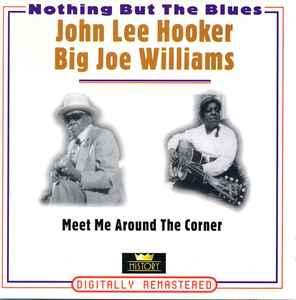 cd - John Lee Hooker / Big Joe Williams - Meet Me Around..., Verzenden, Zo goed als nieuw