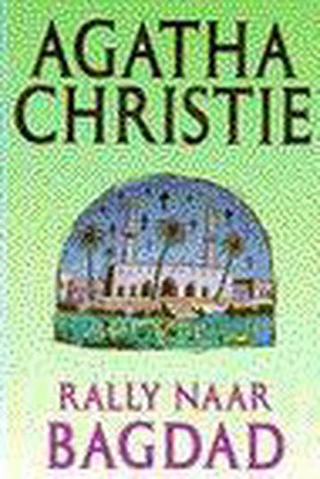 Rally naar Bagdad / Agatha Christie / 23 - Agatha Christie, Boeken, Verzenden, Gelezen, Agatha Christie