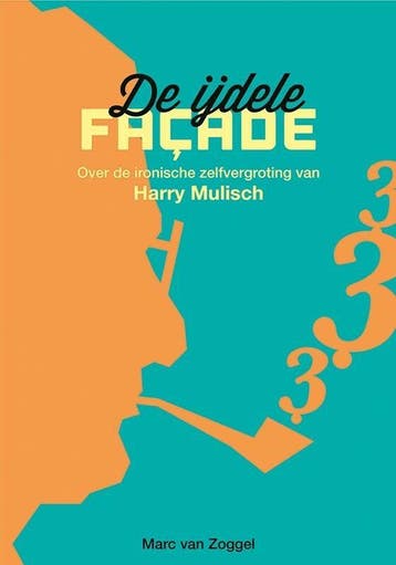 De ijdele façade - Marc van Zoggel 9789087047245, Verzenden, Zo goed als nieuw, Marc van Zoggel