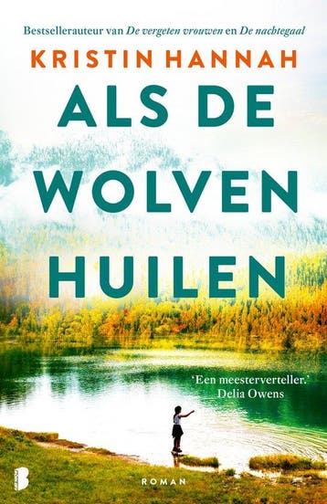 9789049205041 Als de wolven huilen | Tweedehands, Verzenden, Gelezen, Kristin Hannah